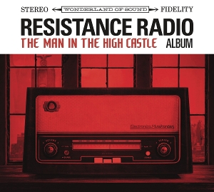 V/A – Resistance Radio: the Man In the High Castle Album