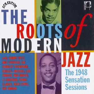 V/A – Roots of Modern Jazz