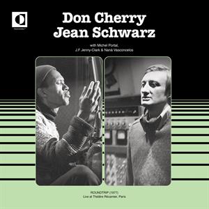 Cherry, Don & Jean Schwarz – Roundtrip - Live At Theatre Recamier Paris (1977)