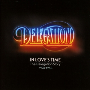 Delegation – In Loves Time: the Delegation Story 1976-1983