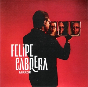 Cabrera, Felipe – Mirror