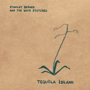 Brinks, Stanley & the Wave Pictures – Tequila Island