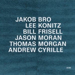 Bro, Jakob & Lee Konitz & Bill Frisell & Jason Moran & Andrew Cyrille – Taking Turns