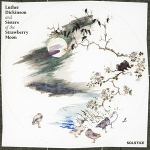 Dickinson, Luther & Sisters of the Strawberry Moon – Solstice