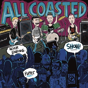 All Coasted – Never Ending Puppet Show