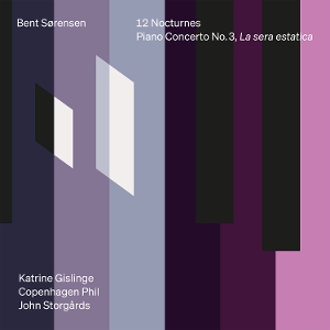 Copenhagen Philharmonic Orchestra – Sorensen: 12 Nocturnes & Piano Concerto No. 3, La Sera Estatica