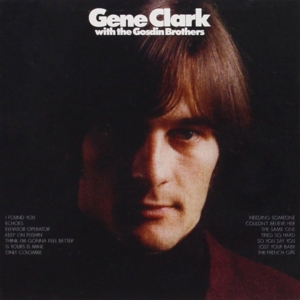 Clark, Gene – With the Gosdin Brothers