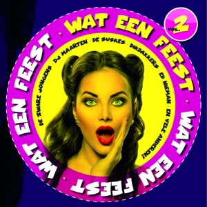 Various – Wat Een Feest! Deel 2 (Carnaval)