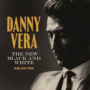 Vera, Danny – New Black and White Selected