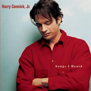 Connick, Harry Jr. – Songs I Heard