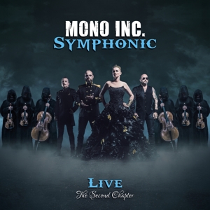 Mono Inc. – Symphonic Live - the Second Chapter