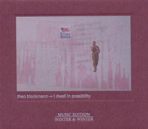 Bleckmann, Theo – I Dwell In Possibility
