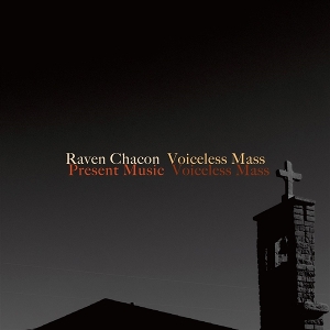 Chacon, Raven – Voiceless Mass