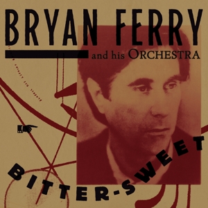 Ferry, Bryan – Bitter-Sweet