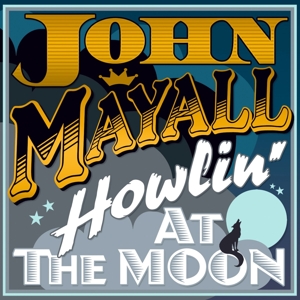 Mayall, John & the Bluesbreake – Howling At the Moon