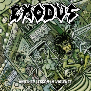 Exodus – Another Lesson In Violence (Re-Issue)