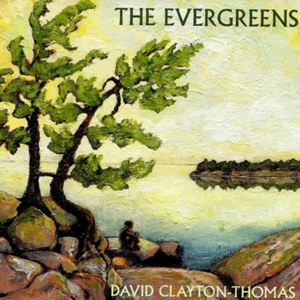 Clayton-Thomas, David – Evergreens