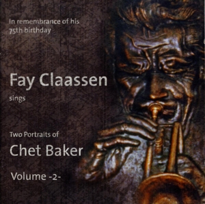 Claassen, Fay – Two Portraits of Chet Baker Vol. 2