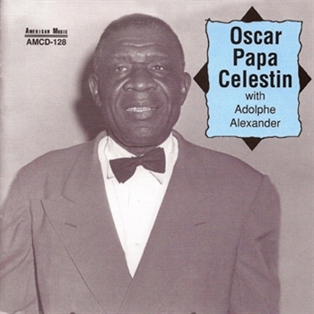 Celestin, Oscar Papa – With Adolphe Alexander