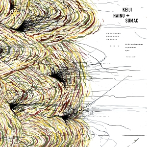 Haino, Keiji & Sumac – Into This Juvenile Apocalypse Our Golden Blood To