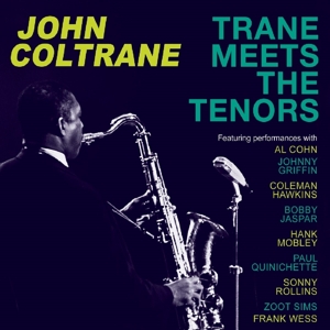 Coltrane, John – Trane Meets the Tenors