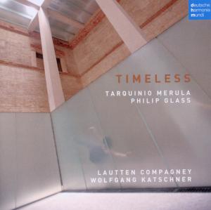 Lautten Compagney – Timeless - Music By Merula and Glass