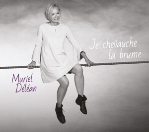 Delean, Muriel – Je Chevauche La Brume
