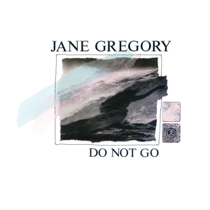 Gregory, Jane – Do Not Go