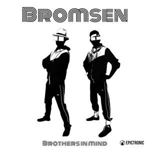Bromsen – Brothers In Mind