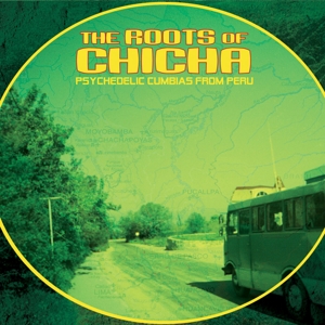 V/A – The Roots of Chicha: Psychedelic Cumbias