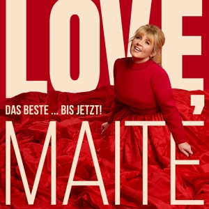 Kelly, Maite – Love, Maite - Das Beste ... Bis Jetzt!