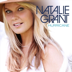 Grant, Natalie – Hurricane