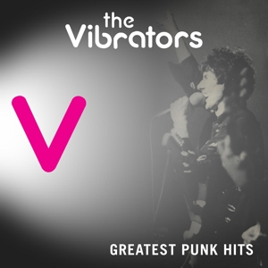 Vibrators – Greatest Punk Hits