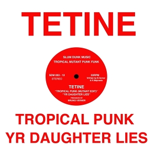 Tetine – Tropical Punk