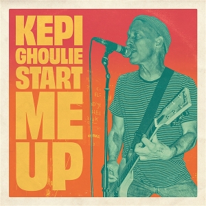 Ghoulie, Kepi – Start Me Up