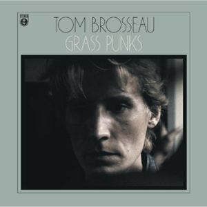 Brosseau, Tom – Grass Punks