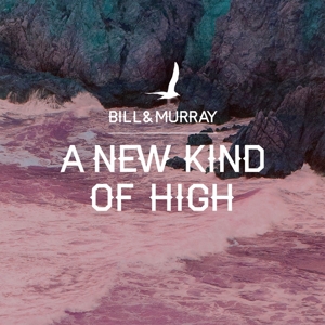 Bill & Murray – A New Kind of High