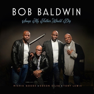 Baldwin, Bob – Songs My Father Would Dig