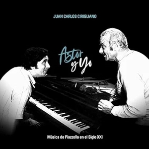 Cirigliano, Juan Carlos – Astor Y Yo