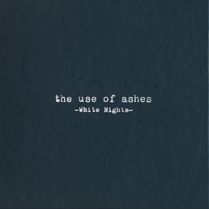 Use of Ashes – White Nights =Trilogy Box=