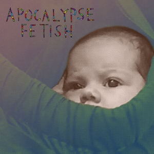 Barlow, Lou – Apocalypse Fetish