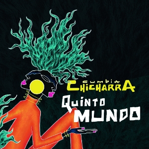 Cumbia Chicharra – Quinto Mundo