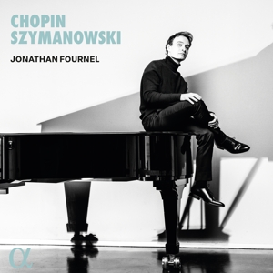 Fournel, Jonathan – Chopin & Szymanowski