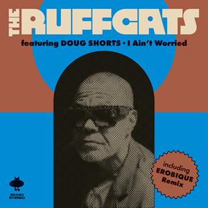 Ruffcats – 7-I Ain't Worried