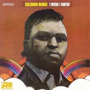 Burke, Solomon – I Wish I Knew