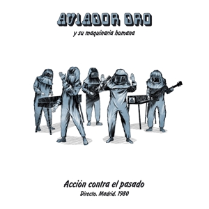 Aviador Dro – Accion Contra El Pasado