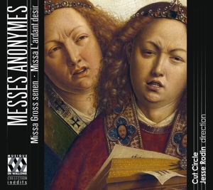 Cut Circle – Messes Anonymes: Missa Gross Senen - Missa L'ardant Des