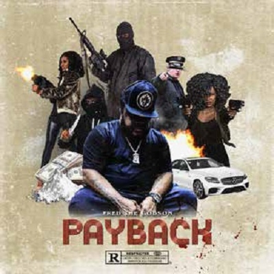 Fred the Godson – Payback