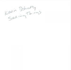 Doherty, Kevin – Seeing Things