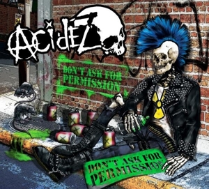 Acidez – Don't Ask For Permissiom